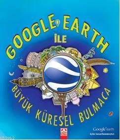 Google Earth ile Büyük Küresel Bulmaca - Clive Gifford | Yeni ve İkinc