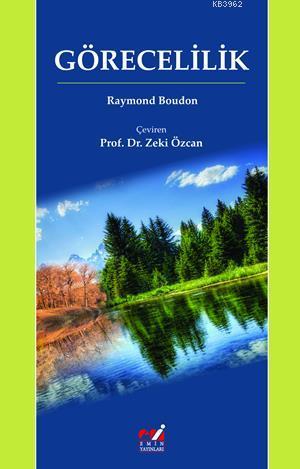 Görecelilik - Raymond Boudon | Yeni ve İkinci El Ucuz Kitabın Adresi