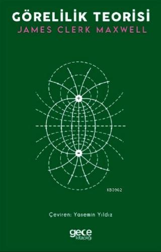 Görelilik Teorisi - James Clerk Maxwell | Yeni ve İkinci El Ucuz Kitab