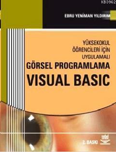 Görsel Programlama Visual Basic - Ebru Yeniman Yıldırım | Yeni ve İkin