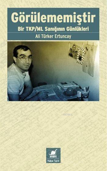 Görülmemiştir - Ali Türker Tuncay | Yeni ve İkinci El Ucuz Kitabın Adr
