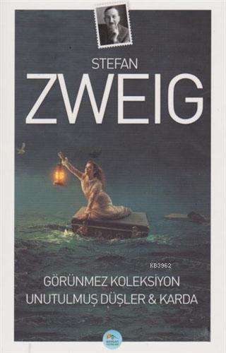 Görünmez Koleksiyon Unutulmuş Düşler &amp - Stefan Zweig | Yeni ve İki