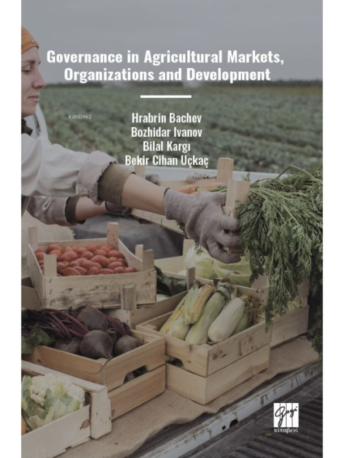 Governance In Agricultural Markets, Organizations And Development - Bi