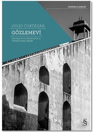 Gözlemevi - Julio Cortázar | Yeni ve İkinci El Ucuz Kitabın Adresi