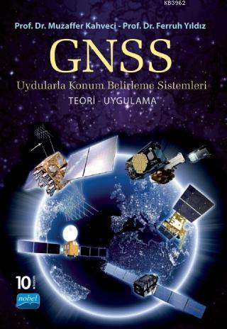 GPS/GNSS Uydularla Konum Belirleme Sistemleri - Muzaffer Kahveci | Yen