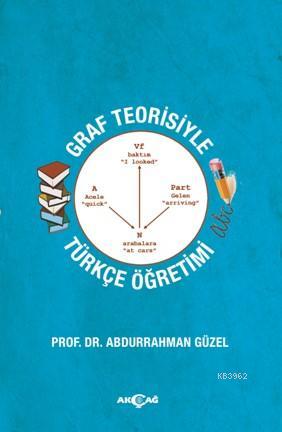 Graf Teorisiyle Türkçe Öğretimi - Abdurrahman Güzel | Yeni ve İkinci E