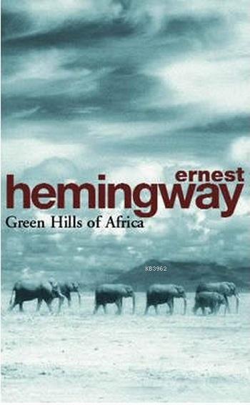 Green Hills of Africa - Ernest Hemingway | Yeni ve İkinci El Ucuz Kita