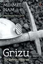 Grizu Bir Şehrin Hikayesi - Mehmet İnam | Yeni ve İkinci El Ucuz Kitab