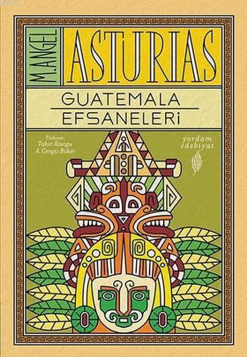 Guatemala Efsaneleri - Miguel Angel Asturias | Yeni ve İkinci El Ucuz 