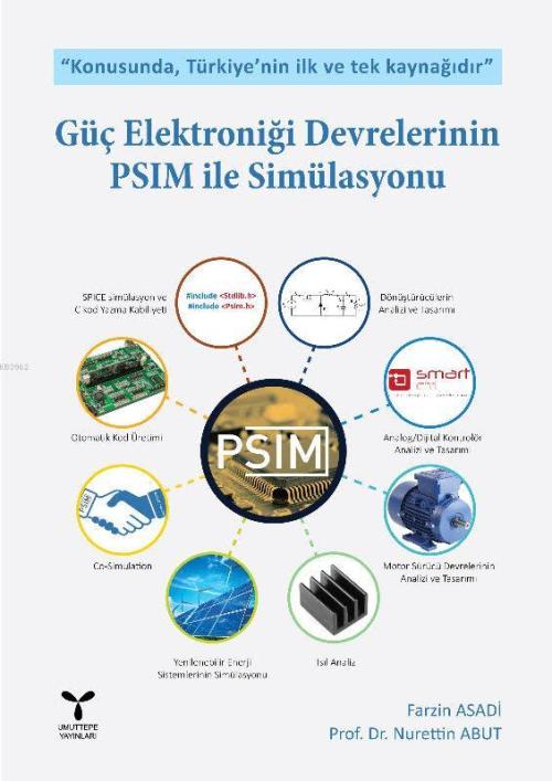 Güç Elektroniği Devrelerinin PSIM ile Simülasyonu - Nurettin Abut Farz