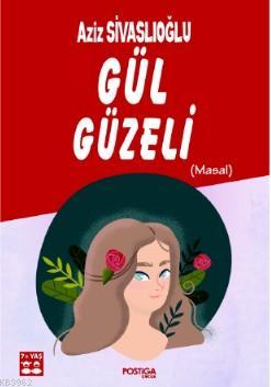 Gül Güzeli - Aziz Sivaslıoğlu | Yeni ve İkinci El Ucuz Kitabın Adresi