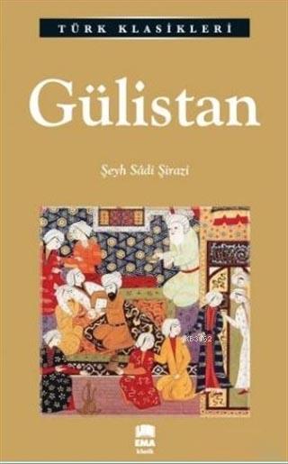Gülistan - Şeyh Sadii Şirazi | Yeni ve İkinci El Ucuz Kitabın Adresi