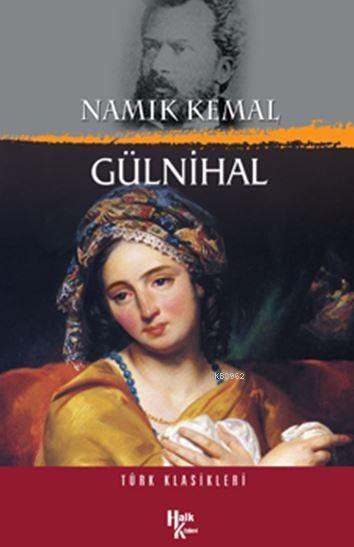 Gülnihal - Namık Kemal- | Yeni ve İkinci El Ucuz Kitabın Adresi