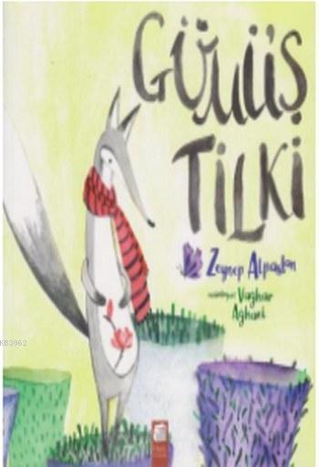 Gümüş Tilki - Zeynep Alpaslan | Yeni ve İkinci El Ucuz Kitabın Adresi