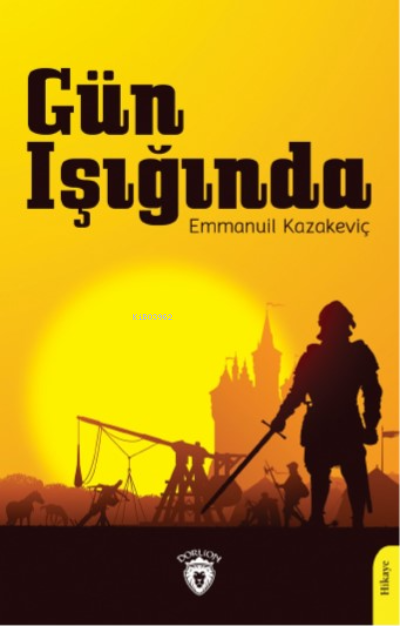 Gün Işığında - Emmanuil Kazakeviç | Yeni ve İkinci El Ucuz Kitabın Adr