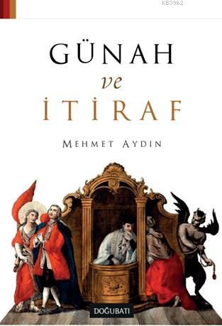 Günah Ve İtiraf - Mehmet Aydın | Yeni ve İkinci El Ucuz Kitabın Adresi