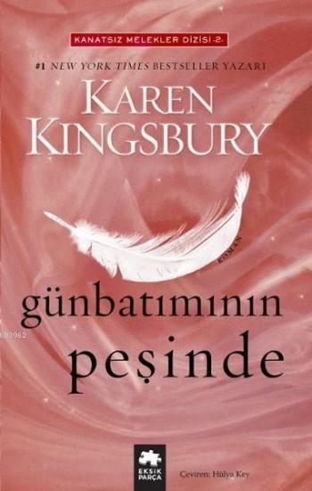 Günbatımının Peşinde - Karen Kingsbury | Yeni ve İkinci El Ucuz Kitabı