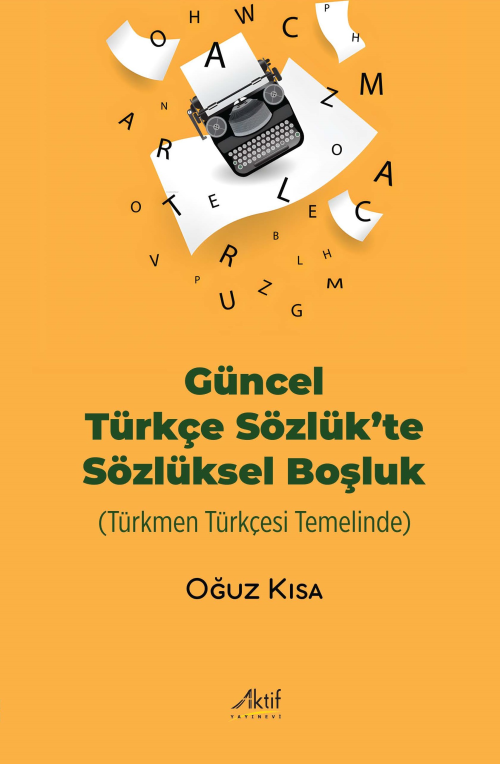 Güncel Türkçe Sözlük'te Sözlüksel Boşluk - Oğuz Kısa | Yeni ve İkinci 