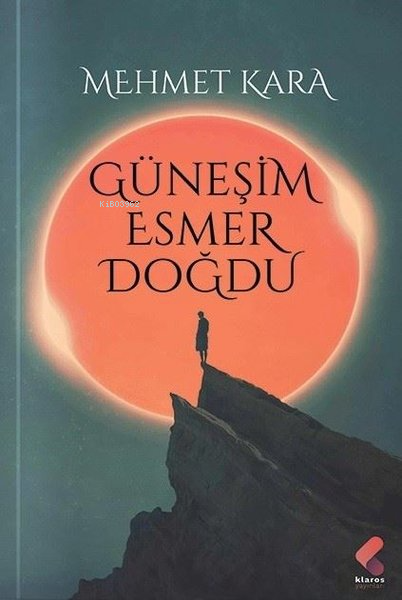 Güneşim Esmer Doğdu - Mehmet Kara | Yeni ve İkinci El Ucuz Kitabın Adr
