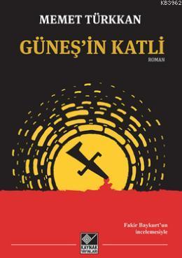 Güneş'in Katli - Memet Türkkan | Yeni ve İkinci El Ucuz Kitabın Adresi