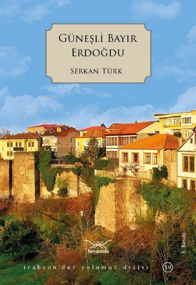 Güneşli Bayır Erdoğdu - Serkan Türk | Yeni ve İkinci El Ucuz Kitabın A