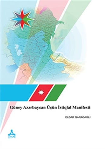 Güney Azərbaycan Üçün İstiqlal Manifesti - Eldar Qaradağlı | Yeni ve İ