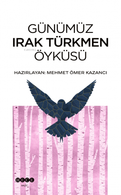 Günümüz Irak Türkmen Öyküsü - | Yeni ve İkinci El Ucuz Kitabın Adresi