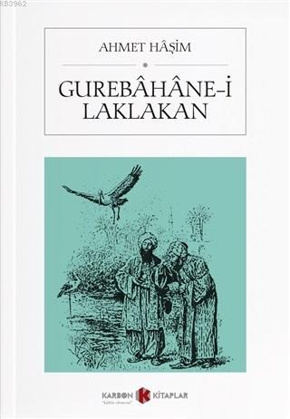 Gurebahane-i Laklakan - Ahmet Haşim | Yeni ve İkinci El Ucuz Kitabın A