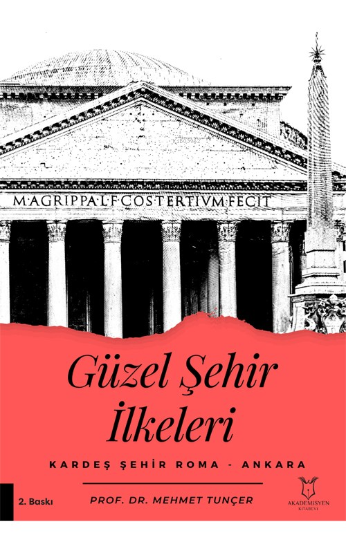 Güzel Şehir İlkeleri;Kardeş Şehir Roma - Ankara - Mehmet Tunçer | Yeni