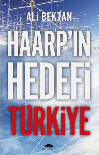 Haarp'ın Hedefi Türkiye - Ali Bektan | Yeni ve İkinci El Ucuz Kitabın 