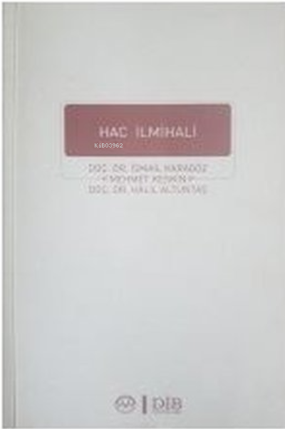 Hac İlmihali - Halil Altuntaş İsmail Karagöz Mehmet Keskin | Yeni ve İ