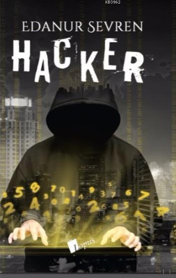 Hacker (Ciltli) - Edanur Sevren | Yeni ve İkinci El Ucuz Kitabın Adres
