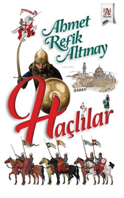 Haçlılar - Ahmet Refik Altınay | Yeni ve İkinci El Ucuz Kitabın Adresi