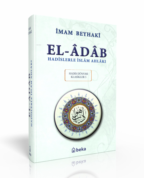 El-Adab - İmam Beyhakî- | Yeni ve İkinci El Ucuz Kitabın Adresi