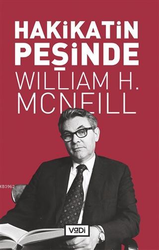 Hakikatin Peşinde - William H. Mcneill | Yeni ve İkinci El Ucuz Kitabı
