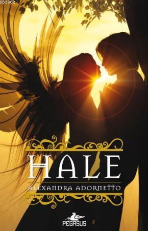 Hale - Alexandra Adornetto | Yeni ve İkinci El Ucuz Kitabın Adresi