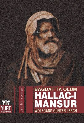 Hallac-ı Mansur - Bağdat'ta Ölüm - Wolfgang Günter Lerch | Yeni ve İk