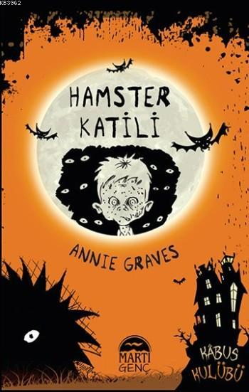 Hamster Katili (Ciltli) - Annie Graves | Yeni ve İkinci El Ucuz Kitabı