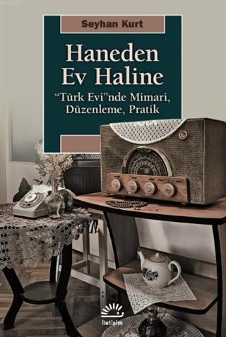 Haneden Ev Haline - Seyhan Kurt | Yeni ve İkinci El Ucuz Kitabın Adres