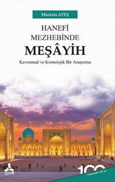 Hanefi Mezhebinde Meşâyih ;Kavramsal Ve Kronolojik Bir Araştırma - Mus