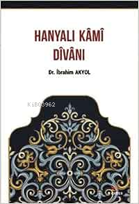 Hanyalı Kami Divanı - İbrahim Akyol | Yeni ve İkinci El Ucuz Kitabın A