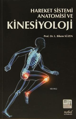 Hareket Sistemi Anatomisi ve Kinesiyoloji - BİKEM SÜZEN- | Yeni ve İki