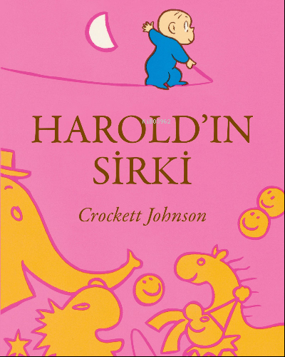 Harold'ın Sirki - Crockett Johnson | Yeni ve İkinci El Ucuz Kitabın Ad