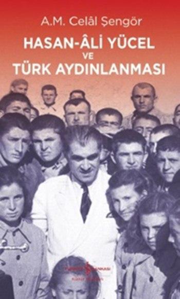 Hasan-Âli Yücel ve Türk Aydınlanması - Ali Mehmet Celâl Şengör | Yeni 