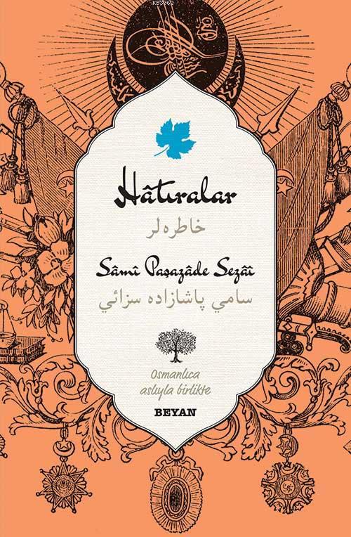 Hatıralar - Sami Paşazade Sezai | Yeni ve İkinci El Ucuz Kitabın Adres