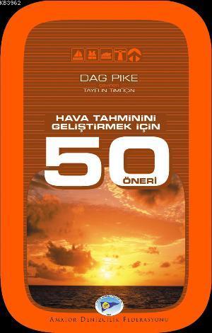 Hava Tahminini Geliştirmek İçin 50 Öneri - Dag Pike | Yeni ve İkinci E