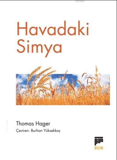 Havadaki Simya - Thomas Hager | Yeni ve İkinci El Ucuz Kitabın Adresi