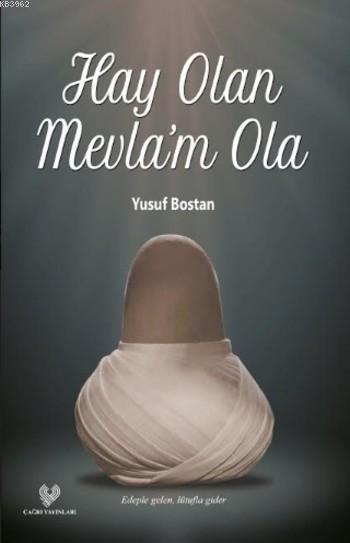 Hay Olan Mevla'm Ola - Yusuf Bostan | Yeni ve İkinci El Ucuz Kitabın A