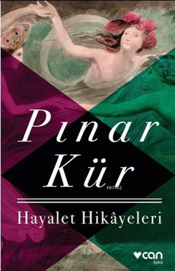 Hayalet Hikayeleri - Pınar Kür | Yeni ve İkinci El Ucuz Kitabın Adresi