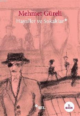 Hayaller ve Sokaklar - Mehmet Güreli | Yeni ve İkinci El Ucuz Kitabın 
